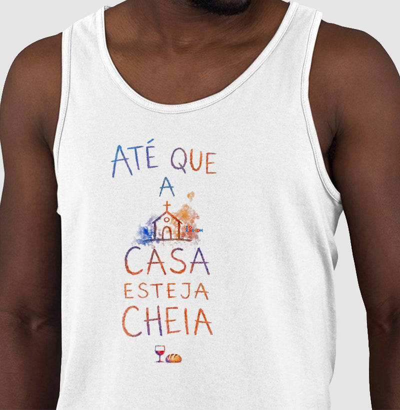 Camiseta Regata Até Que A Casa Esteja Cheia – Coleção Aquarela Tio Kingdom