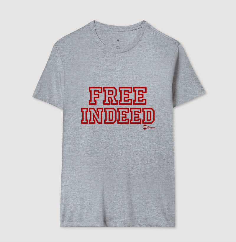 Camiseta Cristã Free Indeed - Realmente Livres | Estampa Gospel