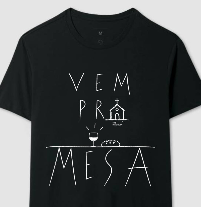 Camiseta Vem Pra Mesa