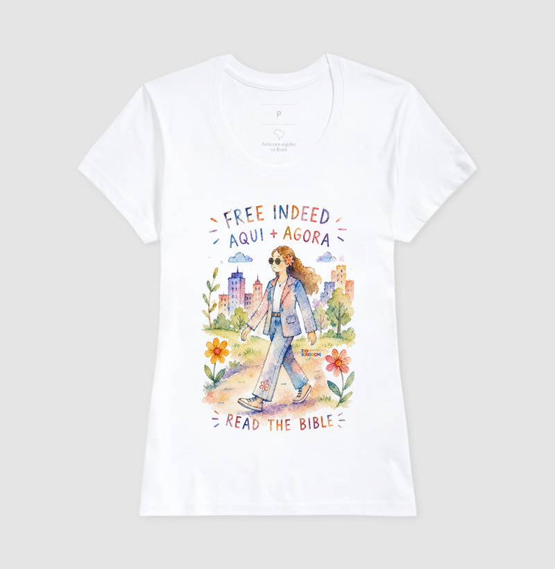Camiseta Girls Free Indeed Aqui e Agora – Coleção Aquarela Tio Kingdom