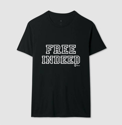 CAMISETA UNISSEX FREE INDEED (REALMENTE LIVRES)