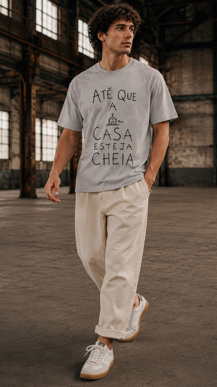 Camiseta Gospel Até Que A Casa Esteja Cheia