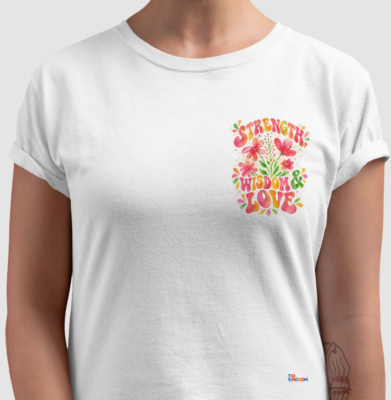 Camiseta Girls Strength, Wisdom & Love – Coleção Aquarela Tio Kingdom