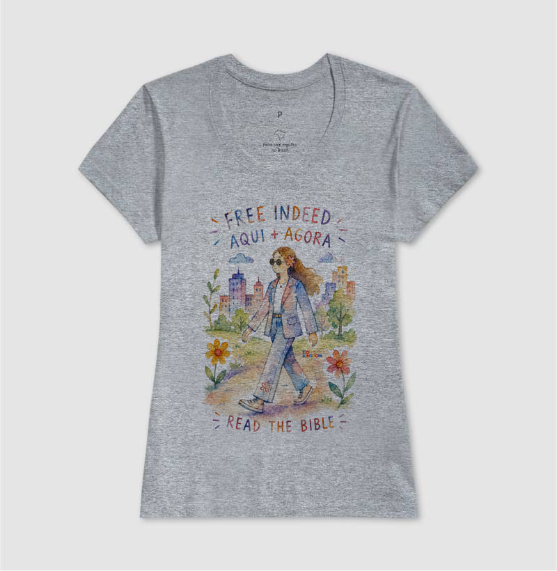 Camiseta Girls Free Indeed Aqui e Agora – Coleção Aquarela Tio Kingdom